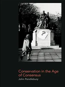 ePUB Conservation in the Age of Consensus von John Pendlebury