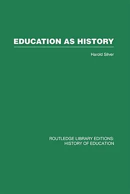 PDF Education as History von Harold Silver