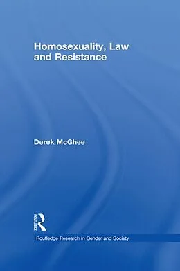 E-Book (pdf) Homosexuality, Law and Resistance von Derek Mcghee