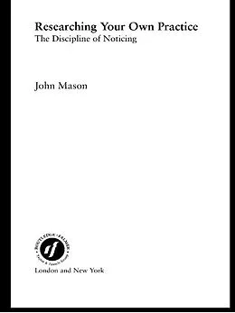 E-Book (epub) Researching Your Own Practice von John Mason
