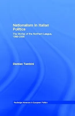 E-Book (pdf) Nationalism in Italian Politics von Damian Tambini