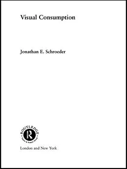 E-Book (pdf) Visual Consumption von Jonathan Schroeder