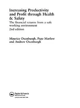 E-Book (pdf) Increasing Productivity and Profit through Health and Safety von Maurice Oxenburgh, Penelope S. P. Marlow, Andrew Oxenburgh