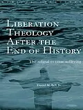 PDF Liberation Theology after the End of History von Daniel Bell