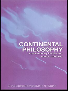 E-Book (epub) Continental Philosophy von Andrew Cutrofello