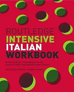 E-Book (pdf) Routledge Intensive Italian Workbook von Anna Proudfoot, Tania Batelli Kneale, Anna Di Stefano
