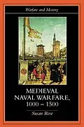 E-Book (epub) Medieval Naval Warfare 1000-1500 von Susan Rose