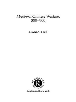 E-Book (epub) Medieval Chinese Warfare 300-900 von David Graff