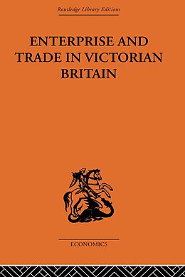 E-Book (epub) Enterprise and Trade in Victorian Britain von D. N. McCloskey