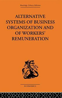 E-Book (pdf) Alternative Systems of Business Organization and of Workers' Renumeration von J. E. Meade