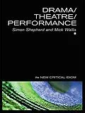 E-Book (epub) Drama/Theatre/Performance von Simon Shepherd, Mick Wallis