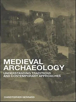 E-Book (pdf) Medieval Archaeology von Chris Gerrard
