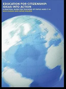 PDF Education for Citizenship: Ideas into Action von Nick Clough, Cathie Holden