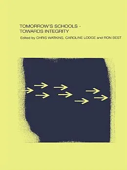 E-Book (epub) Tomorrow's Schools von Ron Best, Caroline Lodge, Chris Watkins
