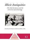 E-Book (epub) Illicit Antiquities von Neil Brodie, Kathryn Walker Tubb