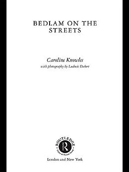 E-Book (pdf) Bedlam on the Streets von Caroline Knowles