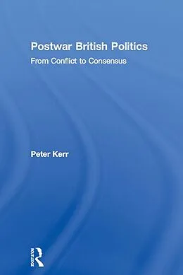 E-Book (pdf) Postwar British Politics von Peter Kerr