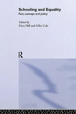 E-Book (epub) Schooling and Equality von Cole, Mike (Senior Lecturer in Education, University of Brighton)