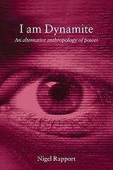 eBook (epub) I Am Dynamite de Nigel Rapport