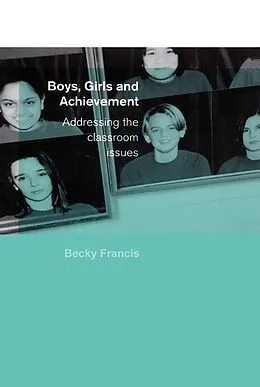 E-Book (epub) Boys, Girls and Achievement von Becky Francis