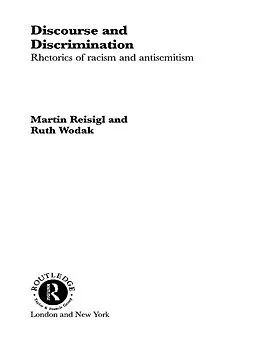 E-Book (epub) Discourse and Discrimination von Martin Reisigl, Ruth Wodak