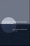 E-Book (epub) Challenges to School Exclusion von And Ann Blair, Karen Eden, Neville Harris