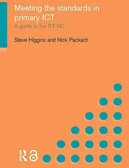 E-Book (pdf) Meeting the Standards in Primary ICT von Steve Higgins, Nick Packard
