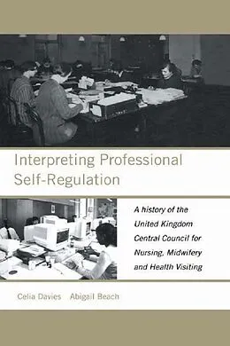PDF Interpreting Professional Self-Regulation von Abigail Beach, Celia Davies