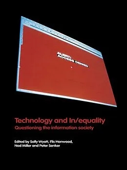 E-Book (epub) Technology and In/equality von Flis Henwood, Nod Miller, Peter Senker