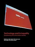 E-Book (pdf) Technology and In/equality von Flis Henwood, Nod Miller, Peter Senker