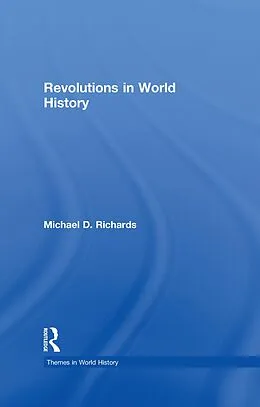 E-Book (pdf) Revolutions in World History von Michael D. Richards