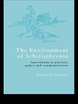 E-Book (epub) The Environment of Schizophrenia von Richard Warner