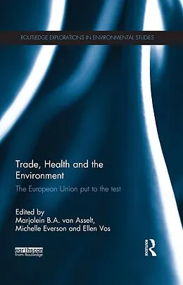 E-Book (pdf) Trade, Health and the Environment von Marjolein Van Asselt, Michelle Everson, Ellen Vos