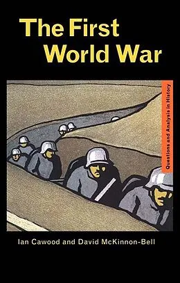 E-Book (epub) The First World War von Ian J. Cawood, David McKinnon-Bell