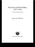 E-Book (epub) The Irish and British Wars, 1637-1654 von James Scott Wheeler