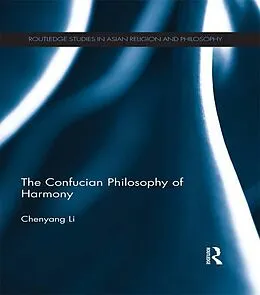 E-Book (pdf) The Confucian Philosophy of Harmony von Chenyang Li