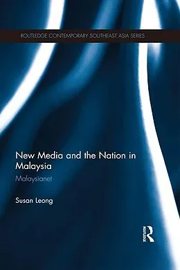 ePUB New Media and the Nation in Malaysia von Susan Leong
