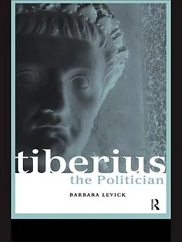 E-Book (epub) Tiberius the Politician von Barbara Levick