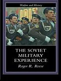 E-Book (epub) The Soviet Military Experience von Roger R. Reese