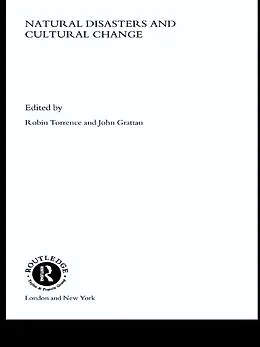 E-Book (pdf) Natural Disasters and Cultural Change von John Grattan, Robin Torrence