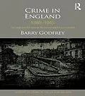 E-Book (epub) Crime in England 1880-1945 von Barry Godfrey