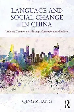 E-Book (pdf) Language and Social Change in China von Qing Zhang