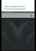 E-Book (pdf) Utopian Bodies and the Politics of Transgression von Lucy Sargisson