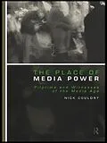 E-Book (epub) The Place of Media Power von Nick Couldry