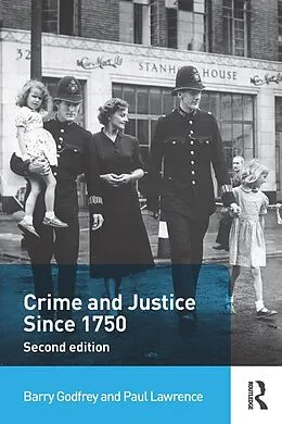 E-Book (pdf) Crime and Justice since 1750 von Barry Godfrey, Paul Lawrence