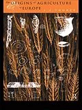 E-Book (pdf) The Origins of Agriculture in Europe von I. J. Thorpe