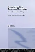 E-Book (epub) Metaphor and the Dynamics of Knowledge von Sabine Maasen, Peter Weingart
