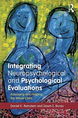 E-Book (pdf) Integrating Neuropsychological and Psychological Evaluations von Daniel K. Reinstein, Dawn E. Burau