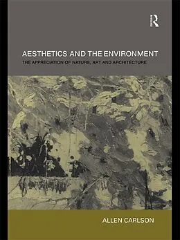 PDF Aesthetics and the Environment von Allen Carlson