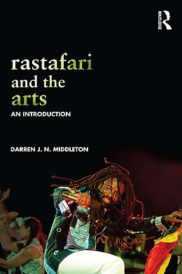 E-Book (epub) Rastafari and the Arts von Darren J. N. Middleton